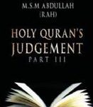 Holy Quran’s Judgement – Part-3